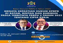 Menata Kepastian Hukum KPBPB di Batam, Bintan dan Karimun, Pasca Terbitnya Perpu no 2 Tahun 2023 Tentang Cipta Kerja